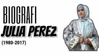 BIOGRAPHY | Julia Perez BIOGRAPHY | Julia Perez