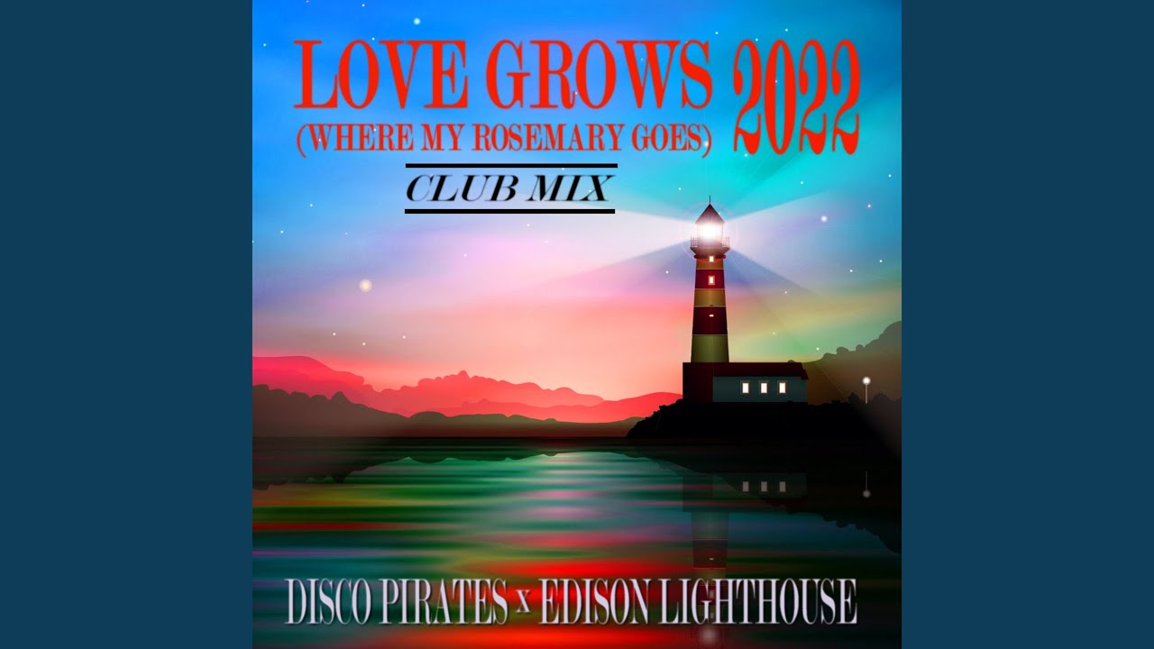 Love Grows (Where My Rosemary Goes) (tradução) - Edison Lighthouse -  VAGALUME