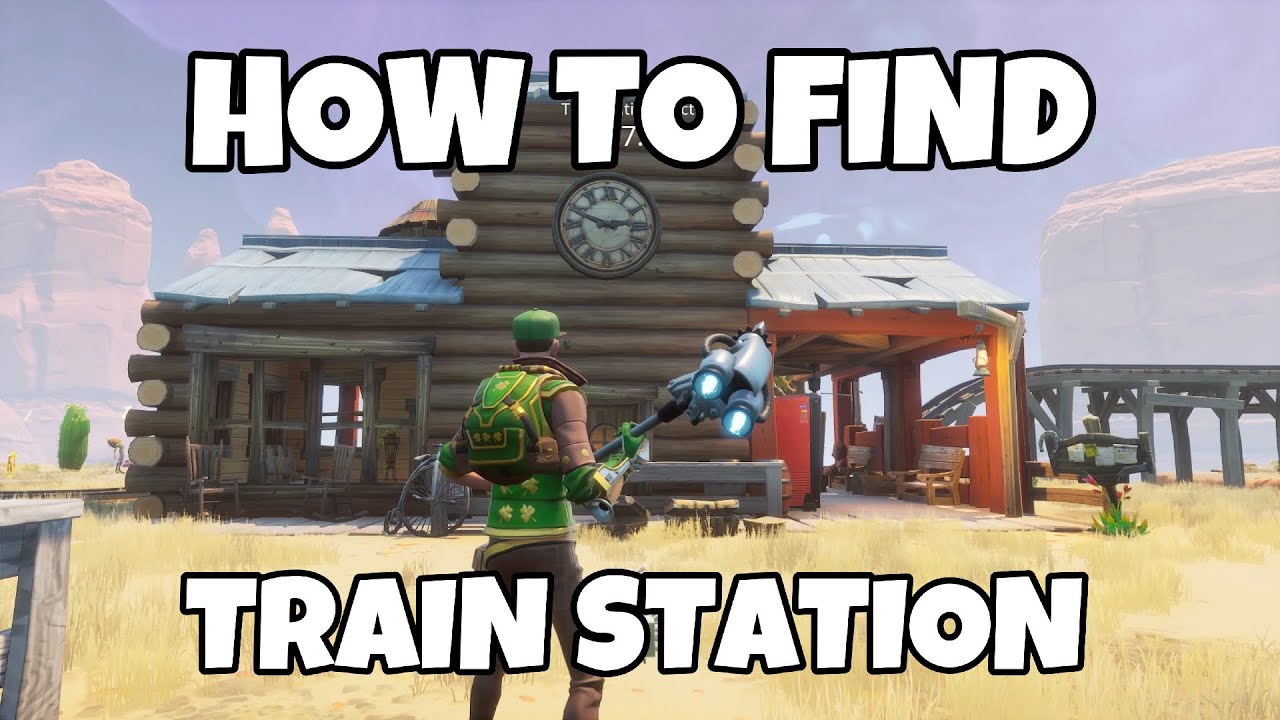 EXPLORE TRAIN STATIONS IN FORTNITE SAVE THE WORLD YouTube