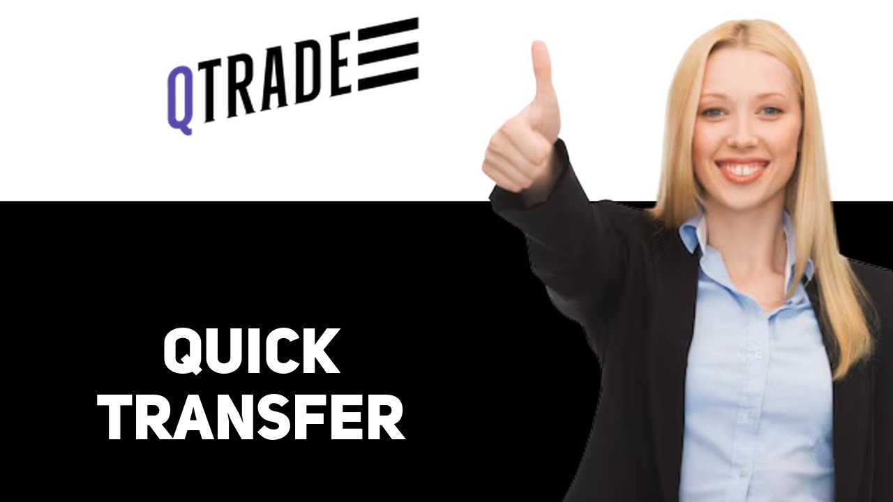 How To Transfer Money To Qtrade 2025