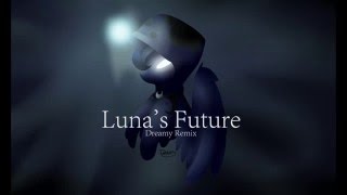 Luna's Future [Dreamy Remix]