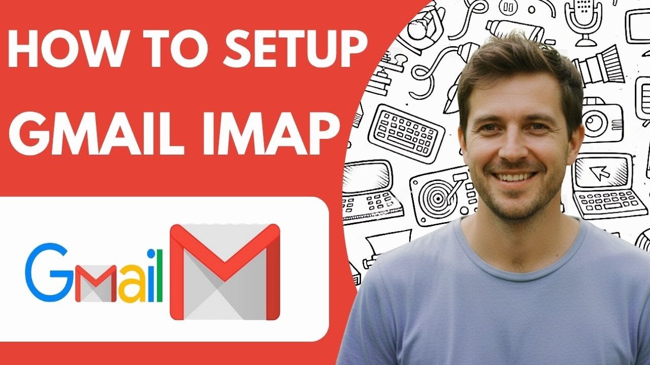 How to Setup Gmail Imap Full 2026 Guide - YouTube