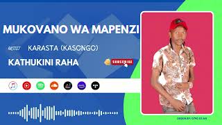 Full KATHUKINI RAHA - MUKOVANO WA MAPENZI(OFFICIAL AUDIO) Guide