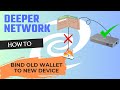 Bind Old Wallet to New Device