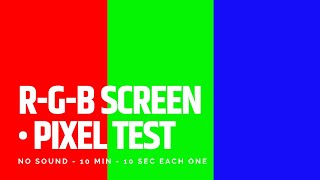 Pantalla RGB RED GREEN BLUE | RGB Screen | Full HD | SCREEN TEST LCD - QLED - OLED | 10 MIN