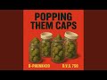 Popping Them Caps Feat Big Squeaks mp3