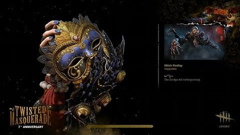 The 7 Year DBD Anniversary Loading Screen For the Twisted Masquerade Event