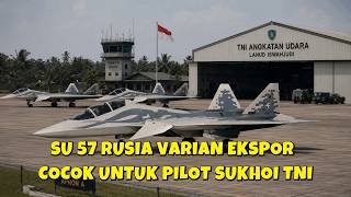 PESAWAT TEMPUR SILUAM SU 57 VARIAN BARU TERBANG PERDANA COCOK UNTUK MALAYSIA DAN INDONESIA NIH