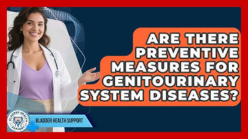 Are There Preventive Measures for Genitourinary System Diseases? | Bladder Health Support News