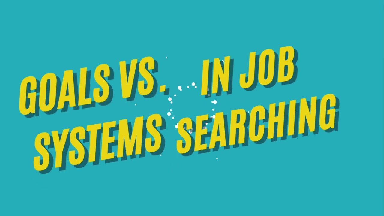 Goals Vs Systems In Job Search