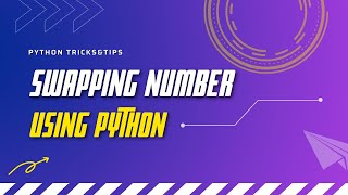 Swapping two numbers in python|python programming