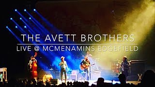 The Avett Brothers - “Ain’t No Man” Live @ McMenamins Edgefield