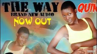 The way by Quincy Akisa New Uganda music