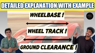 E02 : WheelBase | Wheel track |Ground Clerance Of Car With Impact,Pros&Cons|Detailed Explanation