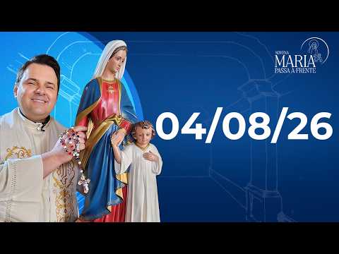 Novena Maria Passa à Frente | 04/08/26 | Padre Rodolfo Camarotta