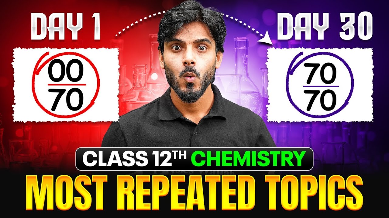 Cass 12 Chemistry | Most Repeated Topics in Boards (Day 1 to Day 30)