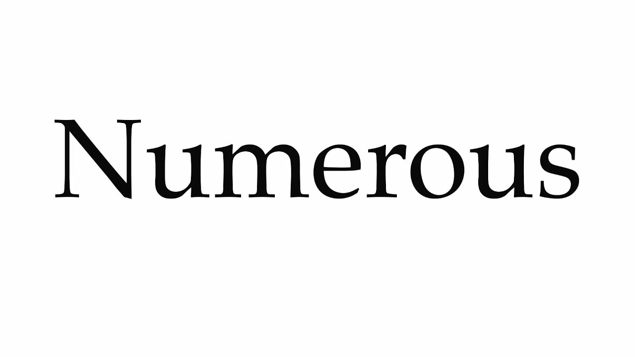 How to Pronounce Numerous How to Pronounce Numerous