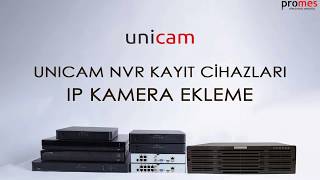 Unicam Nvr Kayıt Cihazları Ip Kamera Ekleme
