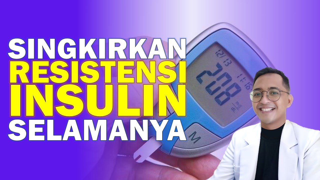 DIABETES, HIPERTENSI, KOLESTEROL MINGGAT: Bagaimana Makanan yang Sembuhkan Resistensi Insulin