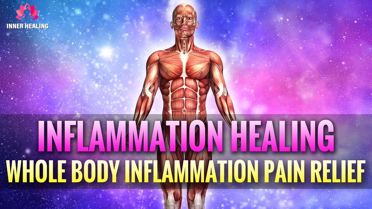 Inflammation Healing Powerful Frequency Whole Body Inflammation Pain Relief Binaural Beats