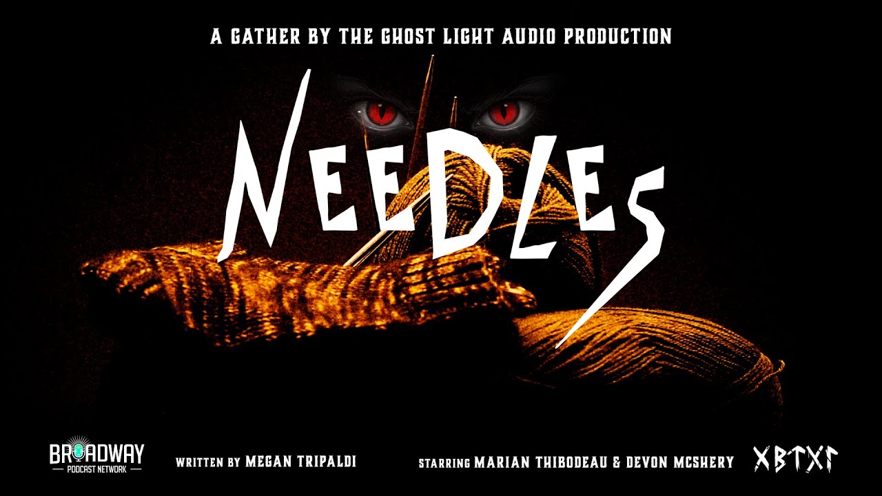 NEEDLES (Audio Drama)