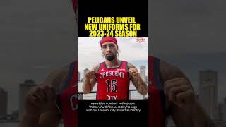 PELICANS UNVEIL NEW UNIFORMS FOR 2023-24 SEASON #Pelicans #NewOrleansPelicans #NBAToday #newjersey