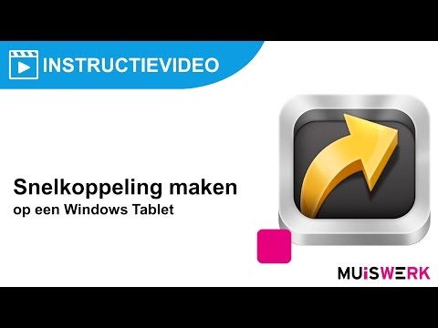 Muiswerk Instructievideo: Snelkoppeling op Windows Tablet