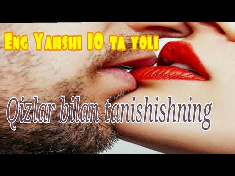Video: Yilda Qiz Bilan Qanday Tanishish Mumkin