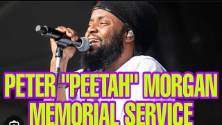 PETER "PEETAH" MORGAN MEMORIAL SERVICE