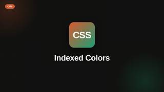 Css - Web development basic Series: Indexed Colors