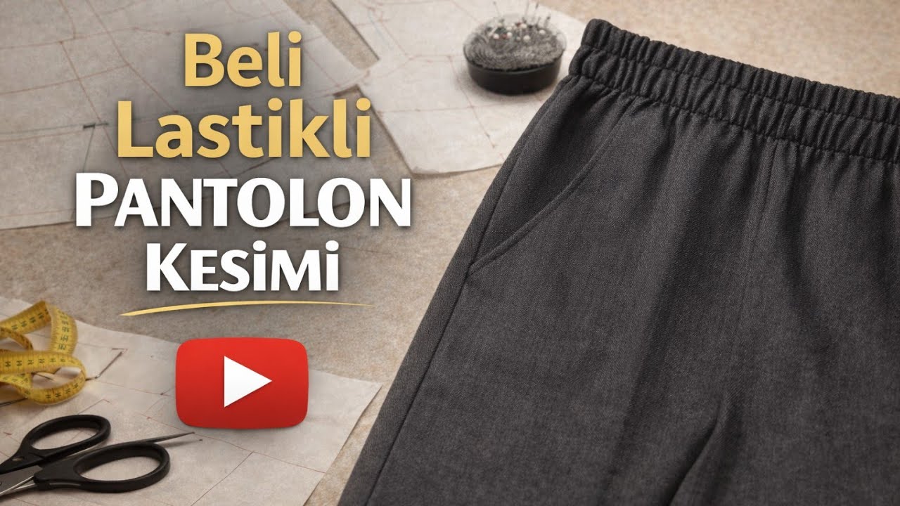 Beli Lastikli Pantolon Kesimi | Klasik ve Pensli Pantolon Kalıbı ile