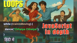 Loop and jump statements in JS | JavaScript in Depth (in Hindi)