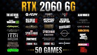 RTX 2060 6GB in 2024 || 50 Games Tested || RTX 2060 Gaming