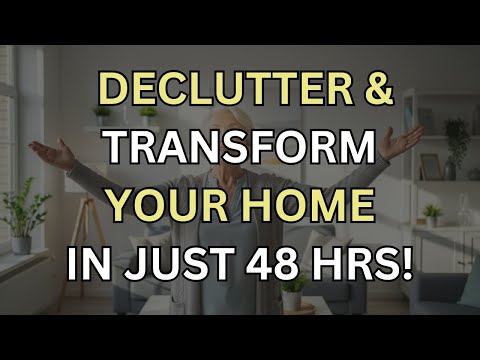 7 Decluttering Hacks Seniors Use to Transform Their Homes in just 48 Hour!