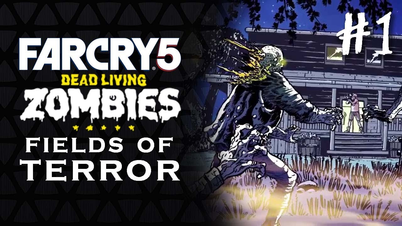 FAR CRY 5 - DEAD LIVING ZOMBIES | Fields of Terror - Gameplay [FC5]