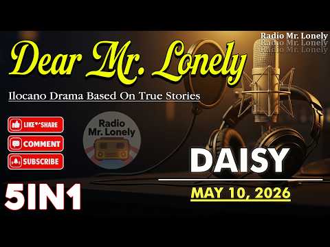 DEAR MR. LONELY 5IN1 | #241 (DAISY) BASED ON TRUE STORIES #dzwt540drama | MAY 10, 2026
