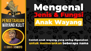 Download lagu Mengenal Jenis dan Fungsi Anak Wayang - Ki Ghaib Siswoyo