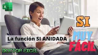 La función Si anidada MUY FÁCIL - Doctor Excel