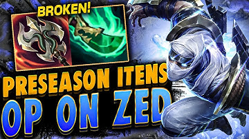 THESE PRE-SEASON ITEMS ARE NOT BALANCED WIT ZED l 420WeabooSlayer