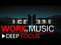 Deep Focus Beats 🧠 Max Productivity, Sharp Mind &amp; Flow State Music