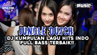Download Lagu JUNGLE DUTCH DJ KUMPULAN LAGU HITS INDO FULL BASS TERBAIK !!! MP3