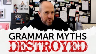 6 common grammar myths destroyed | How native speakers use English