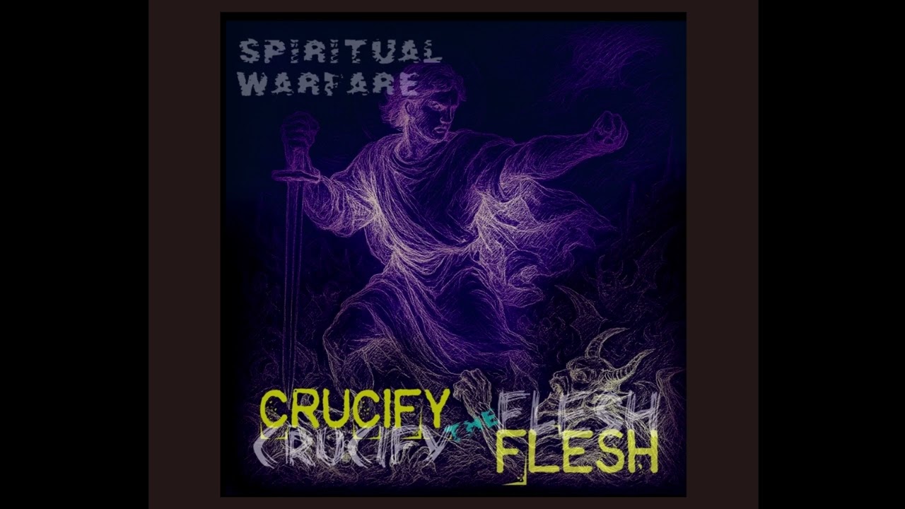 "Spiritual Warfare" (Crucify the Flesh)  -  [old school death metal/hardcore fusion 2025]