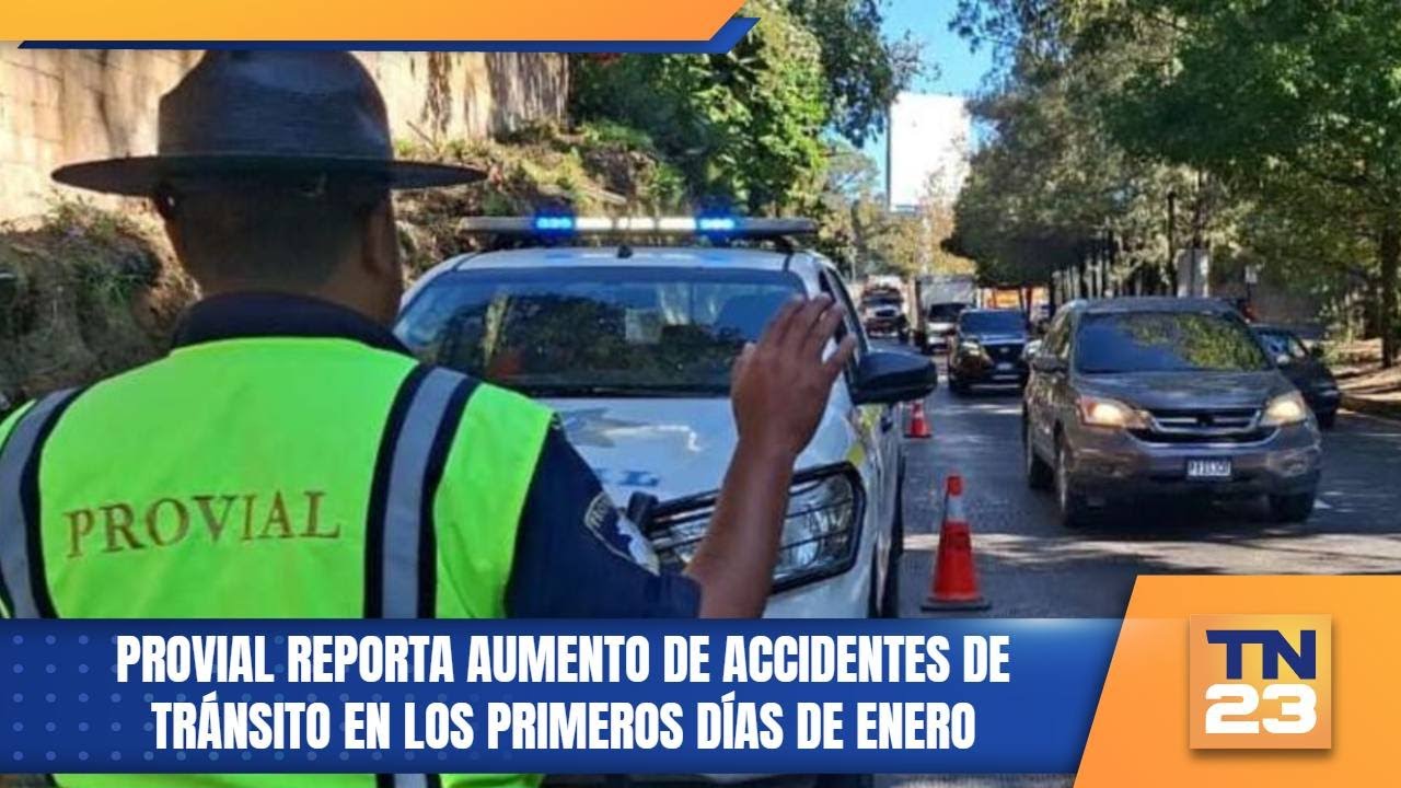 PROVIAL reporta aumento de accidentes de tránsito en los primeros días de enero