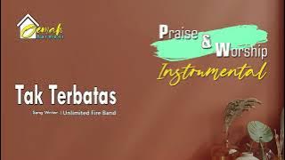 TAK TERBATAS (INSTRUMENT ROHANI)