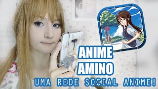 ✦ ANIME AMINO! Uma rede social só de anime! ✦