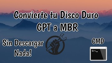 Convertir Tu Disco Duro GPT a MBR Sin Descargar Nada (CMD)