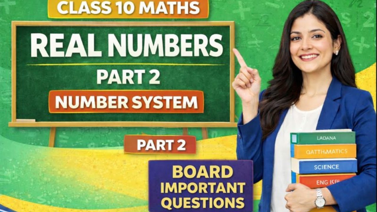 Class 10 Maths Board Important | Real Numbers Part 2 | Number System