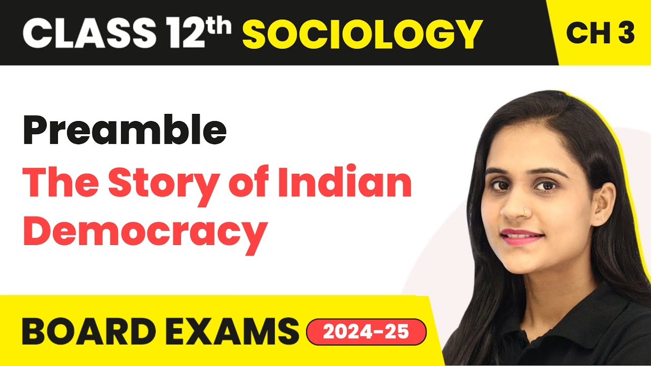 Preamble - The Story of Indian Democracy | Class 12 Sociology Chapter 3 | CBSE 2025-26
