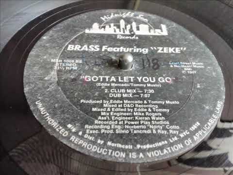 BRASS FEAT. ZEKE- GOTTA LET YOU GO  [CLUB MIX- 2]